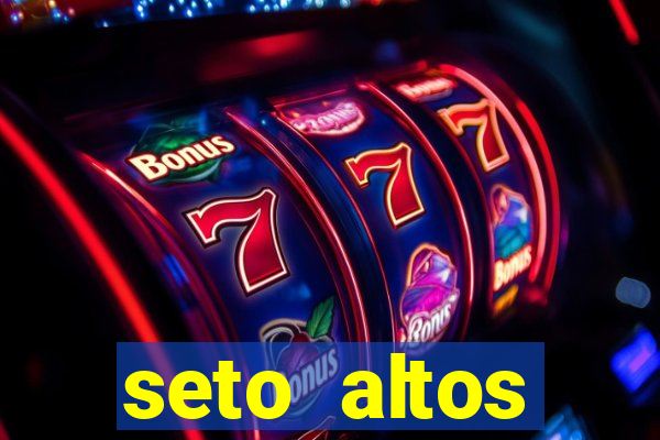 seto altos parametros significado